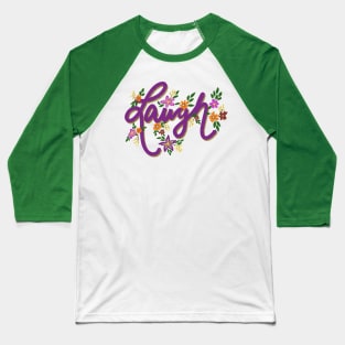 Laugh Word Baseball T-Shirt